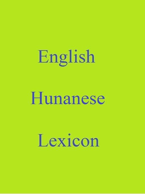 Title details for English Hunanese Lexicon by Robert Goh - Available